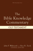 The Old Testament - Bible Knowledge Commentary