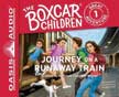Journey on a Runaway Train - The Boxcar Children - Great Adventure #1 Unabridged Audio CD