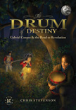 Drum of Destiny - Gabriel Cooper and the Road to Revolution