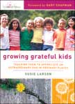 Growing Grateful Kids: Teaching Them to Appreciate an Extrodinary God in Ordinary Places