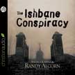 The Ishbane Conspiracy - Abridged Audio CD