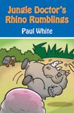 Jungle Doctor's Rhino Rumblings #5