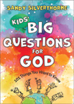 Kids' Big Questions for God - 101 Things You Want to Know