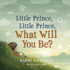 Little Prince, Little Prince, What Will You Be?