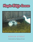 Maple Ridge Goose - Paperback