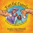 Two Fat Camels - The Story of Two Rich Men from Luke 18-19