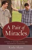 A Pair of Miracles: A Story of Autism, Faith, and Determined Parenting