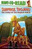 Surprise, Trojans! The Story of the Trojan Horse - Ready to Read Level 2