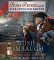 Rush Revere and the Star-Spangled Banner - Rush Revere #4 - Unabridged Audio CD