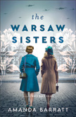 The Warsaw Sisters: A Story of World War II Poland