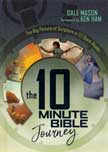 The 10 Minute Bible Journey - The Big Picture of Scripture in 52 Quick Reads