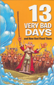 13 Very Bad Days and How God Fixed Them