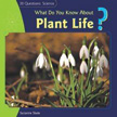 What Do You Know About Plant Life? 20 Questions: Sience