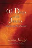 40 Days with Jesus - Celebrating His Presence