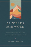 52 Weeks in the Word: Reading Through the Bible in a Year