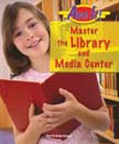 Master the Library and Media Center