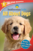 All About Dogs All-Star Readers Smithsonian Kids Non-Returnable Mark