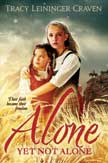 Alone Yet Not Alone: Their Faith Became Their Freedom - New Edition