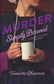 Murder Simply Brewed - An Amish Village Mystery #1