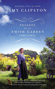 Seasons of an Amish Garden - Three Stories