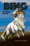 Bing - The Story of a Tramp Dog by Thomas C. Hinkle