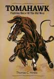 Tomahawk - Fighting Horse of the Old West by Thomas C. Hinkle