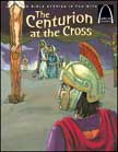 The Centurion at the Cross - Arch Book