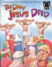 The Day Jesus Died - Arch Books