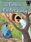 The Father's Easter Story - Arch Book