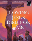 Loving Jesus, Died for Me - Arch Book Bible Story