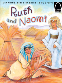 Ruth and Naomi - Arch Books