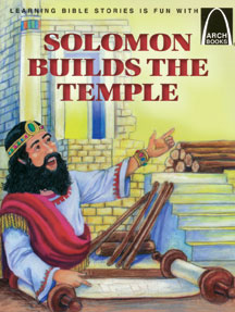 Solomon Builds the Temple - Arch Book