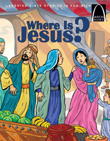 Where is Jesus?  Arch Book