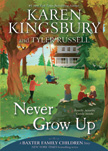 Never Grow Up - Baxter Family Children #3 Paperback