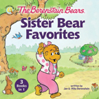 Sister Bear Favorites - Berenstain Bears 3-Books-in-1
