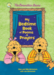 My Bedtime Book of Poems and Prayers - Berenstain Bears