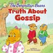 Truth About Gossip - The Berenstain Bears Living Lights