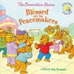 Blessed Are the Peacemakers - The Berenstain Bears Living Lights