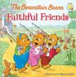 Faithful Friends - The Berenstain Bears Living Lights