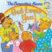 God Loves You! Berenstain Bears Living Lights Faith Story
