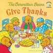 Give Thanks - The Berenstain Bears
