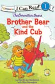 Brother Bear and the Kind Cub - Berenstain Bears I Can Read Level 1