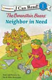 Neighbor in Need - The Berenstain Bears I Can Read Level 1