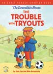 Trouble with Tryouts - Berenstain Bears Early Reader Chapte