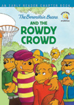 Rowdy Crowd - Berenstain Bears Early Reader Chapter Book