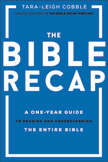 The Bible Recap: A One-Year Guide to Understanding the Entire Bible