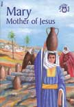 Mary Mother of Jesus - A Bibletime Book