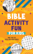 Bible Activity Fun for Kids - 100 Pencil-and-Paper Games