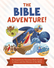 The Bible Adventure! An Inquisitive Kids' Guide to Jesus and the Heroes of the Bible