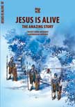 Jesus is Alive: The Amazing Story - Bible Wise
